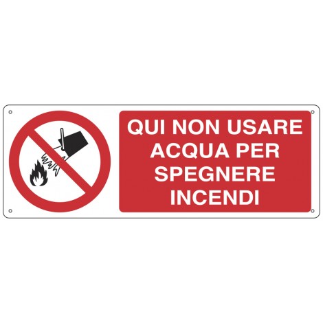 Cartello "Qui non usare acqua per spegnere incendi" 35x12,5cm  - 1pz