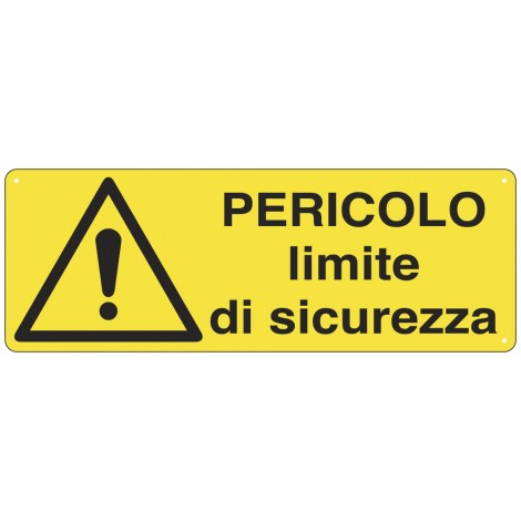 Cartelli segnalatori – Cartello "Pericolo limite di sicurezza" 35x12,5cm - 1pz